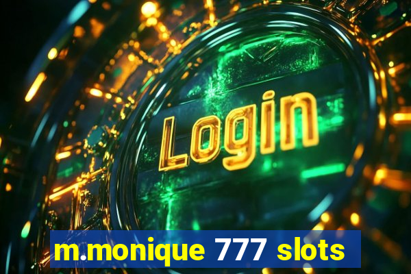 m.monique 777 slots